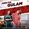 Joru Ka Gulam